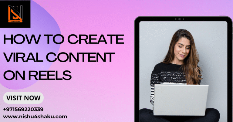 How to Create Viral Content on Reels - nishu4shaku.com